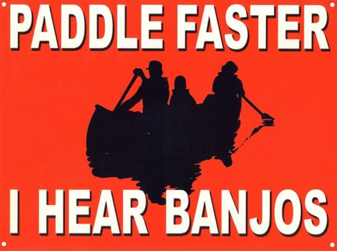 Image of I Hear Banjos Paddle Faster Tin Sign