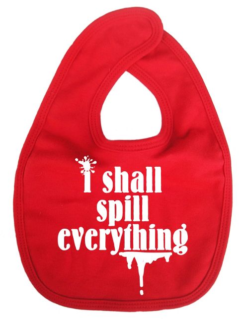 Image of Dirty Fingers I Shall Spill Everything Baby Bib Red