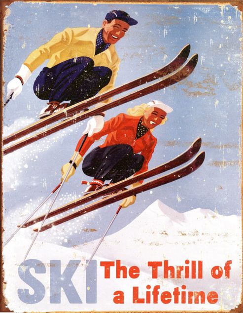 Image of Skiing Ski - The Thrill Of A Lifetime Tin Sign
