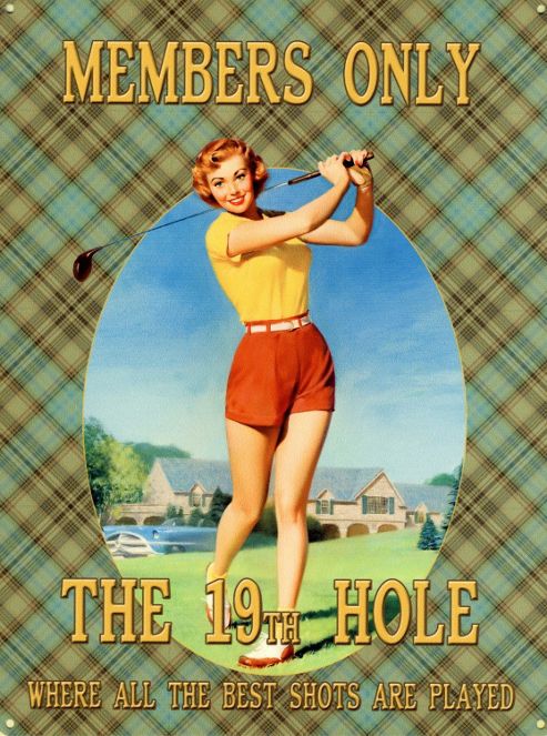 Image of Where All The Best Shots Are Played The 19th Hole Tin Sign