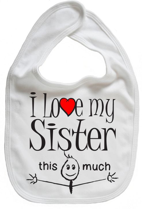 Image of Dirty Fingers I Love My Sister This Much Baby Bib White