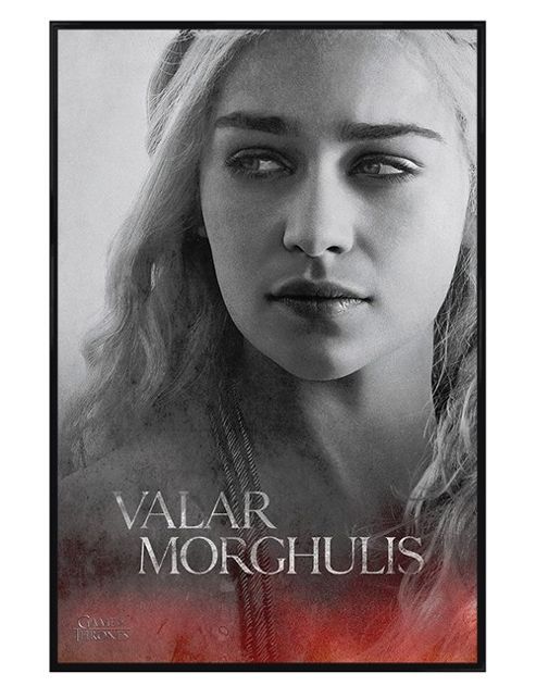 Image of Gloss Black Framed Game Of Thrones Daenerys Targaryen Valar Morghulis Poster