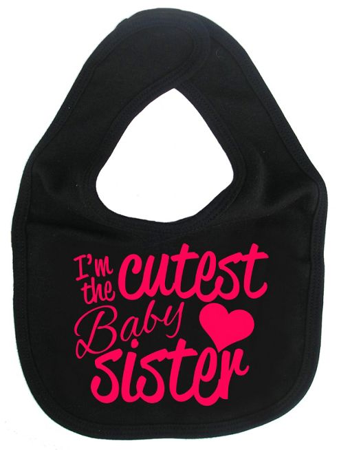 Image of Dirty Fingers I'm The Cutest Baby Sister Baby Bib Black