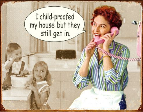 Image of Childproofed My House Tin Sign