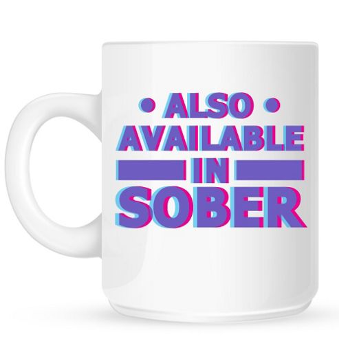 Image of Also Available In Sober 10oz Ceramic Mug