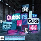 Clubbers Guide 2013 Mixed by Danny Howard