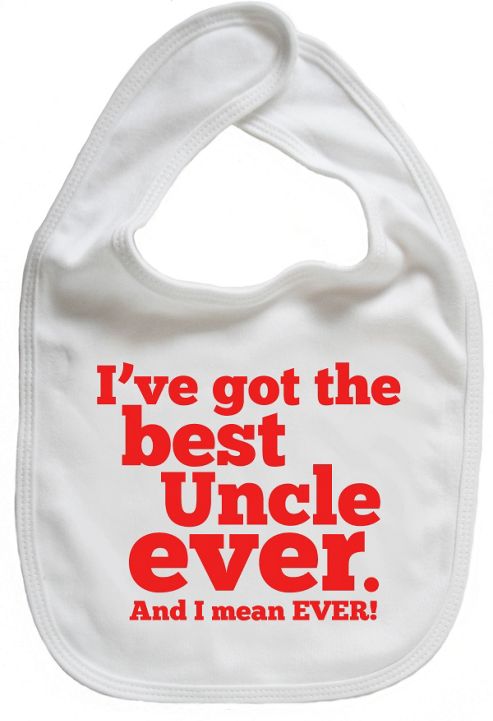 Image of Dirty Fingers I've Got The Best Uncle Ever Baby Bib White
