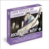 Lemon Popsicles And Strawberry Milkshakes - Rock 'n' Roll No.1s