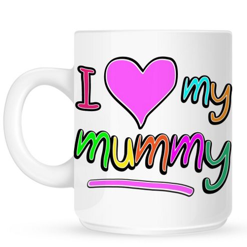 Image of I Love My Mummy 10oz Ceramic Mug
