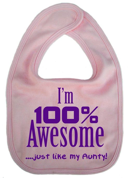 Image of Dirty Fingers I'm 100% Awesome Just Like My Aunty Bib Pink