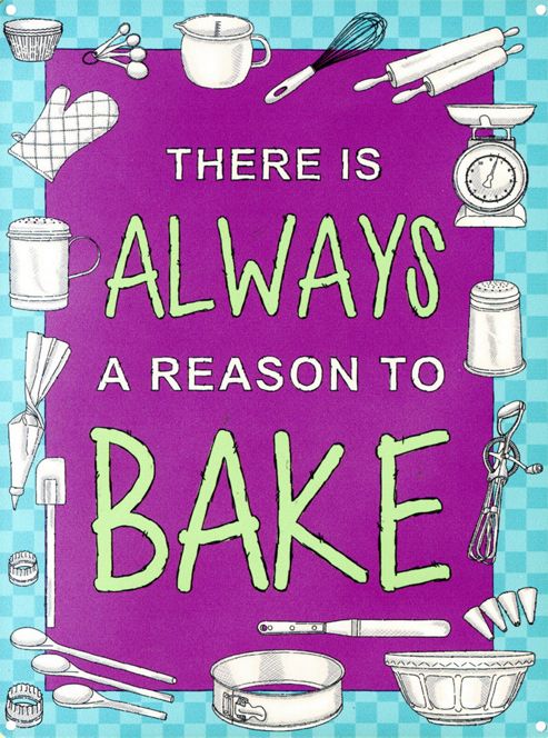 Image of There Is Always A Reason To Bake Tin Sign