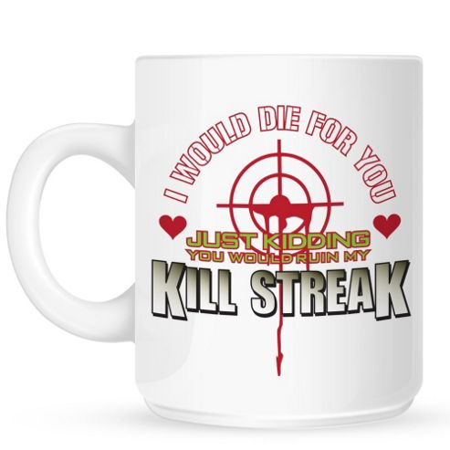 Image of I Would Die For You 10oz Ceramic Mug