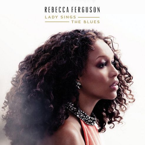 Image of Rebecca Ferguson - Lady Sings The Blues
