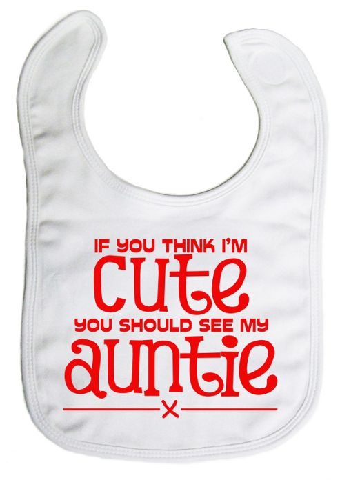 Image of Dirty Fingers If You Think I'm Cute You Should See My Auntie Bib White