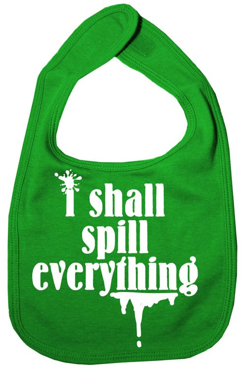 Image of Dirty Fingers I Shall Spill Everything Baby Bib Green