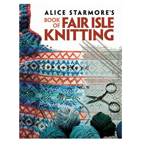 Image of Alice Starmores Book Of Fair Isle Knittin