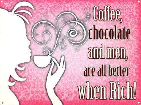 Image of Better When Rich Coffee, Chocolate, Men Tin Sign