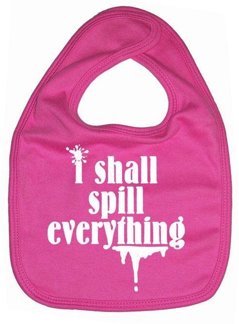 Image of Dirty Fingers I Shall Spill Everything Baby Bib Fuchsia