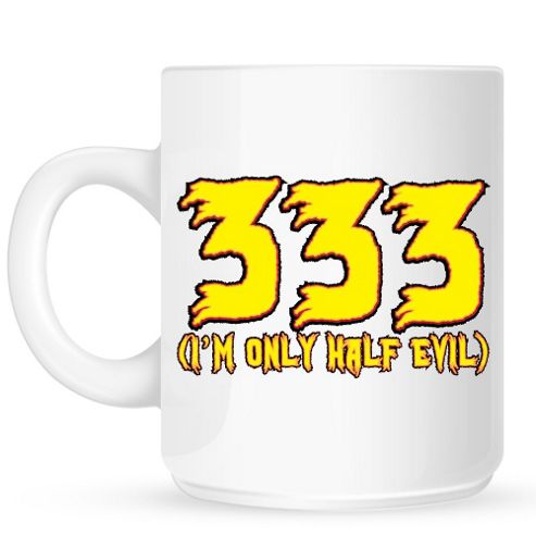 Image of 333 (only Half Evil) 10oz Ceramic Mug