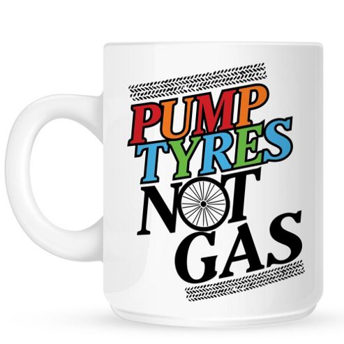 Image of Pump Tyres Not Gas 10oz Ceramic Mug