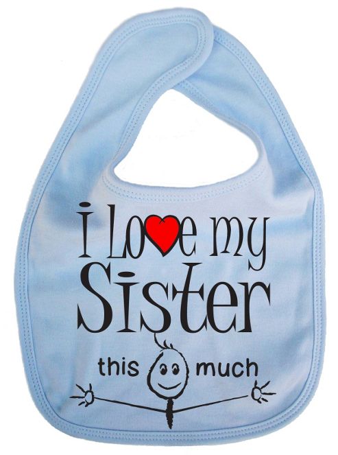 Image of Dirty Fingers I Love My Sister This Much Baby Bib Blue