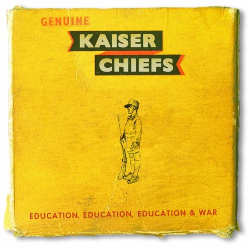 Image of Kaiser Chiefs - Education, Education, Education & War