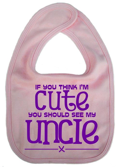 Image of Dirty Fingers If You Think I'm Cute You Should See My Uncle Bib Pink