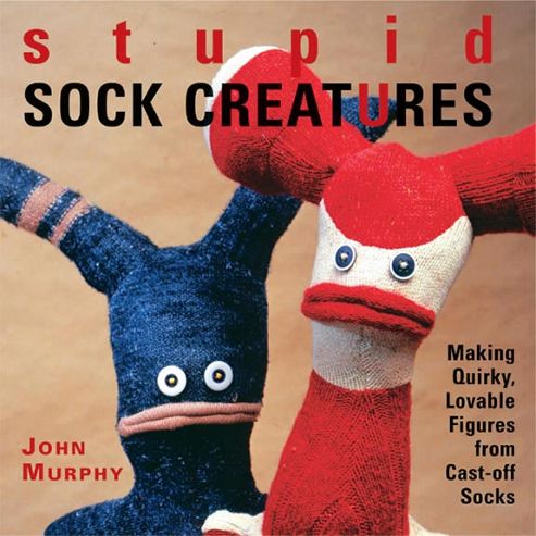 Image of Stupid Sock Creatures Book