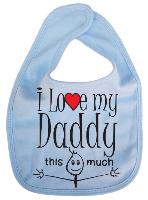 Image of Dirty Fingers I Love My Daddy This Much Baby Bib Blue