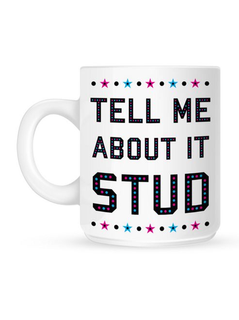 Image of Tell Me About It Stud 10oz Ceramic Mug