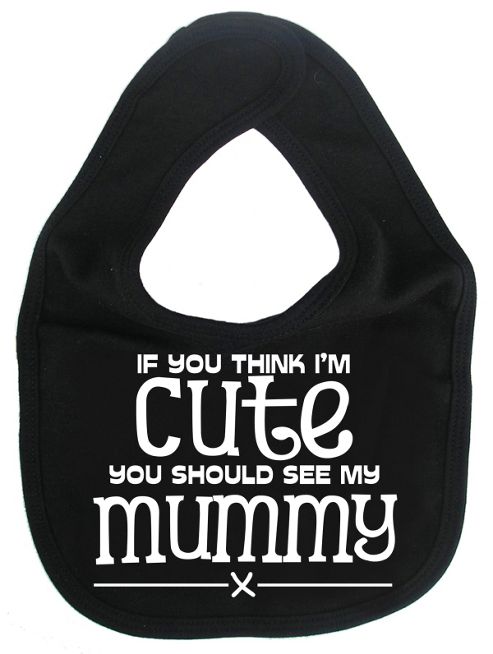 Image of Dirty Fingers If You Think I'm Cute You Should See My Mummy Bib Black