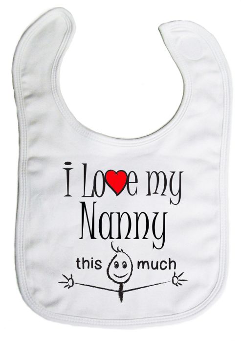 Image of Dirty Fingers I Love My Nanny This Much Baby Bib White