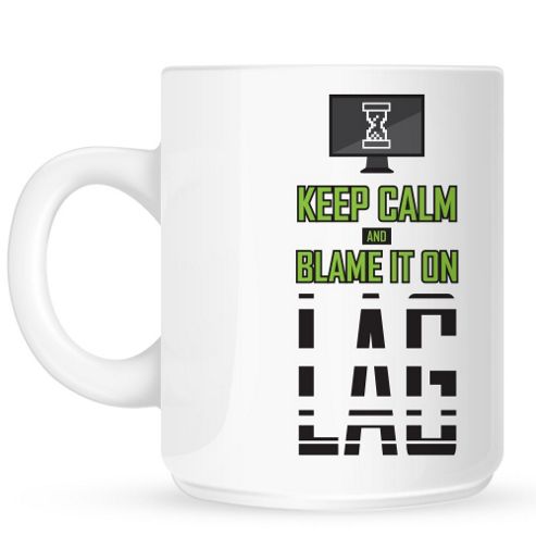 Image of Keep Calm And Blame It On Lag 10oz Ceramic Mug