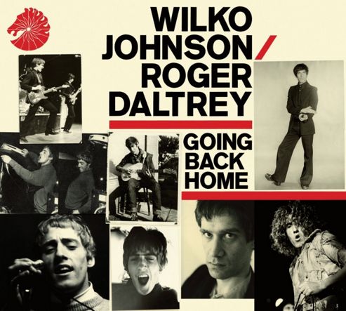 Image of Roger Daltrey And Wilko Johnson - Going Back Home