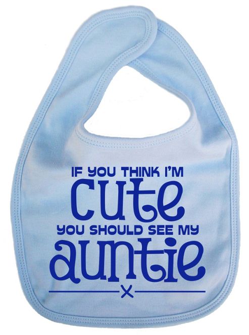Image of Dirty Fingers If You Think I'm Cute You Should See My Auntie Bib Blue
