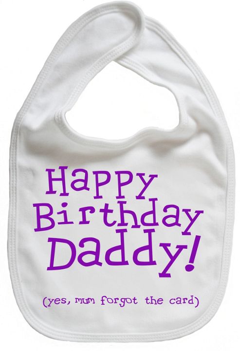 Image of Dirty Fingers Happy Birthday Daddy! Baby Feeding Bib White