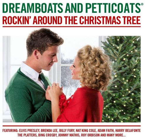 Image of Dreamboats & Petticoats : Rockin' Around The Christmas Tree