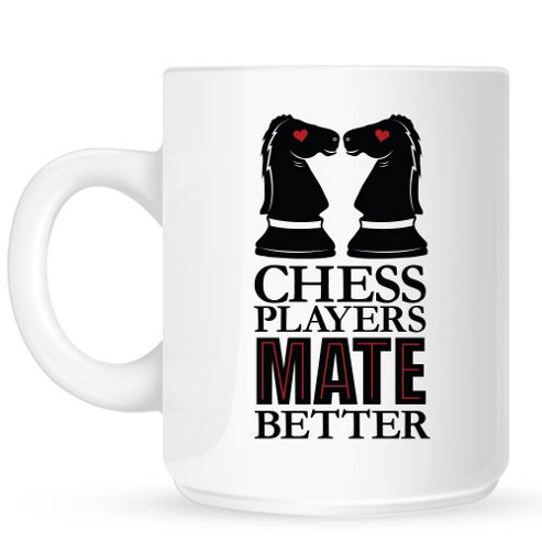 Image of Chess Players Mate Better 10oz Ceramic Mug