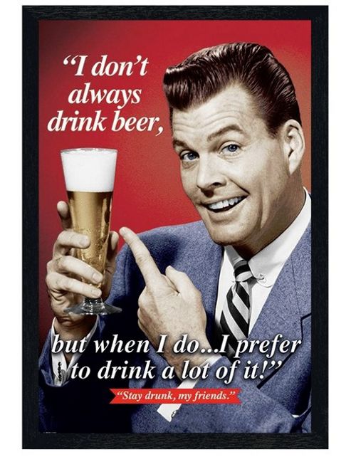 Image of Black Wooden Framed I Don't Always Drink Beer Poster