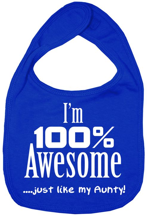 Image of Dirty Fingers I'm 100% Awesome Just Like My Aunty Bib R. Blue