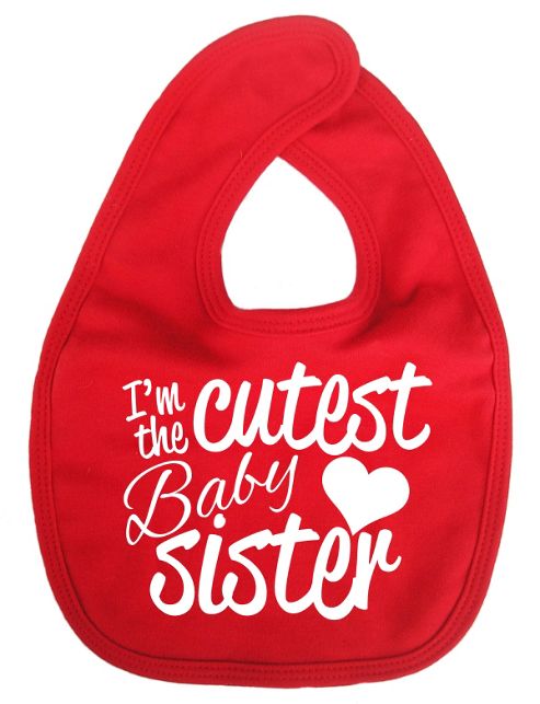 Image of Dirty Fingers I'm The Cutest Baby Sister Baby Bib Red