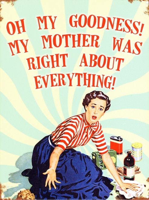 Image of My Mother Was Right About Everything! Tin Sign