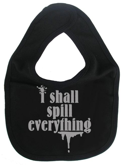 Image of Dirty Fingers I Shall Spill Everything Baby Bib Black