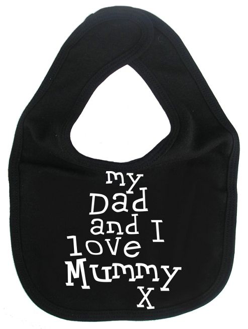 Image of Dirty Fingers My Dad And I Love Mummy Baby Feeding Bib Black