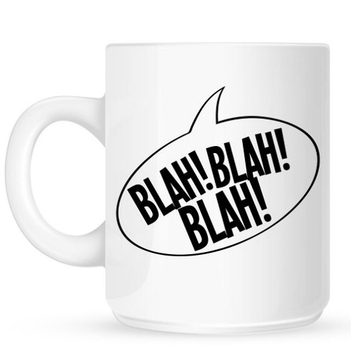 Image of Blah Blah Blah 10oz Ceramic Mug
