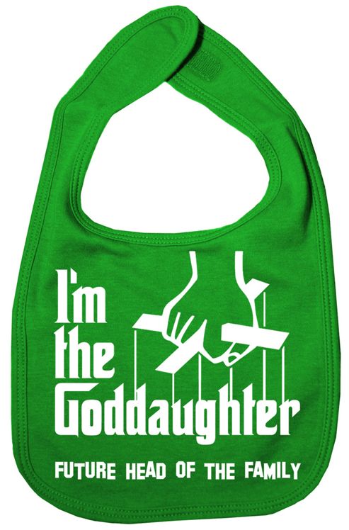 Image of Dirty Fingers I'm The Goddaughter Future Head Of The Family Bib Green