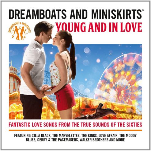 Image of Dreamboats And Miniskirts Young And In Love