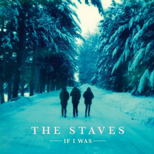 Image of Staves - If I Was