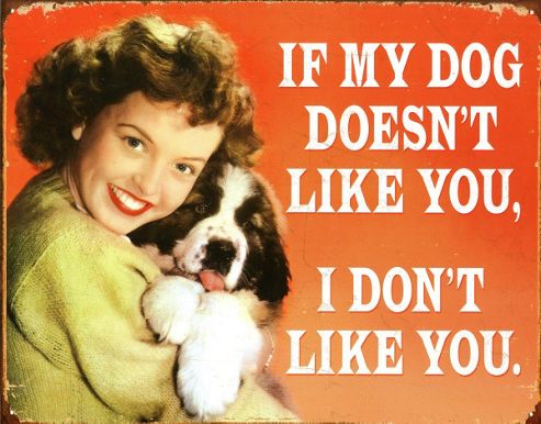 Image of If My Dog Doesn't Like You Tin Sign
