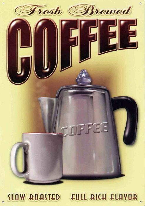 Image of Fresh Brewed Coffee Slow Roasted Tin Sign